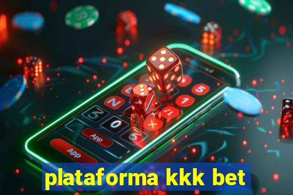 plataforma kkk bet